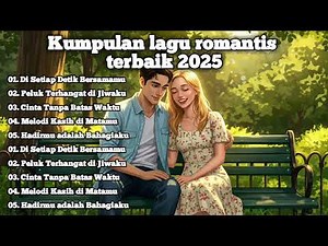 Kumpulan Lagu Romantis Terbaik 2025: Daftar Lengkap Melodi Cinta Terpopuler Tahun Ini