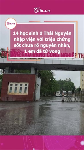 14 Học Sinh Nhập Viện, 1 Tử Vong Ở Thái Nguyên