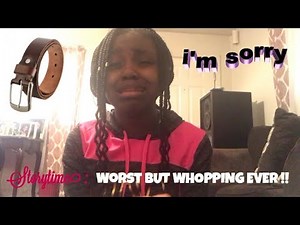 Storytime: WORST Butt whooping 😬