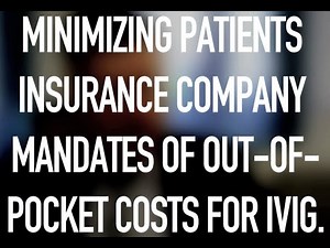 Ask The Pharmacist - Minimizing Patient costs for IVIG