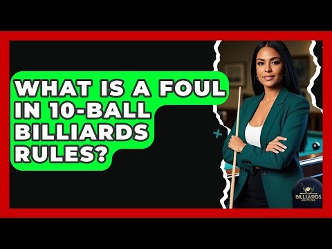 What Is A Foul In 10-Ball Billiards Rules? - Billiards Hustlers