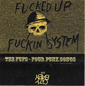 Fucked Up Fuckin System - Four Punk Songs