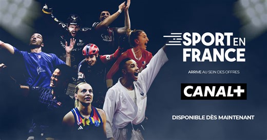 Médias : Sport en France débarque sur Canal   ! - Sport 365