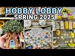 BRAND NEW SPRING DECOR FOR 2025 | Shop with Me at Hobby Lobby Spring 2025