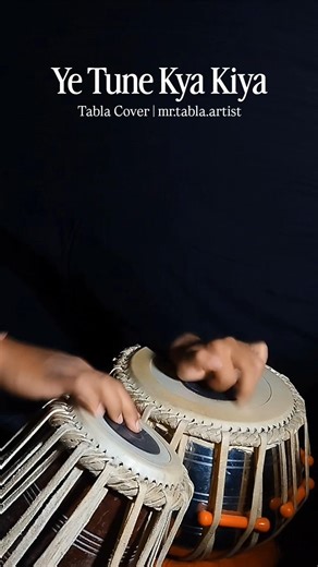 Ye Tune Kya Kiya | Tabla Cover