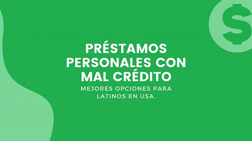 Cómo obtener préstamos personales con Mal Crédito: Mejores Opciones