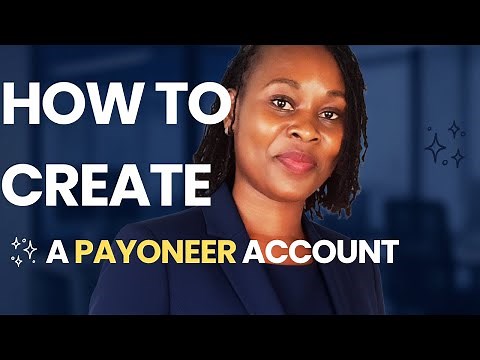 How to Create a Payoneer Account (Step-by-Step Tutorial 2025) | Payoneer Sign Up Guide