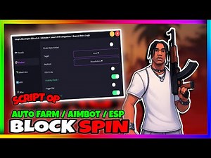 BlockSpin Script OP Pastebin • Auto Farm, Silent Aim, Aim Bot, ESP, Inf Stamina And More |