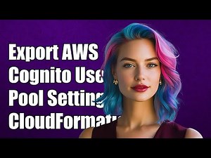 Export AWS Cognito User Pool Settings to CloudFormation Template Guide