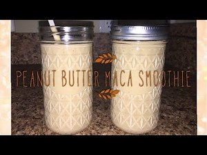 PEANUT BUTTER MACA SMOOTHIE