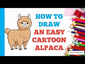 How to Draw an Easy Cartoon Alpaca: Easy Step by Step Drawing Tutorial for Beginners
