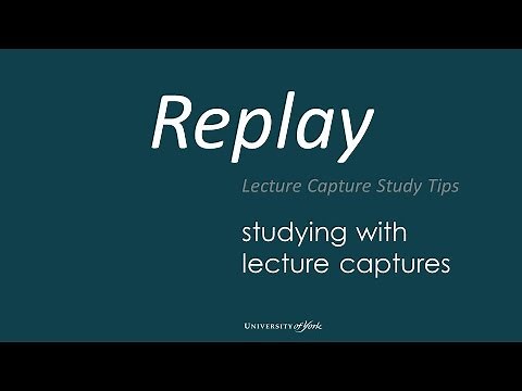 Replay Student Guides - How lecture captures can support your studying