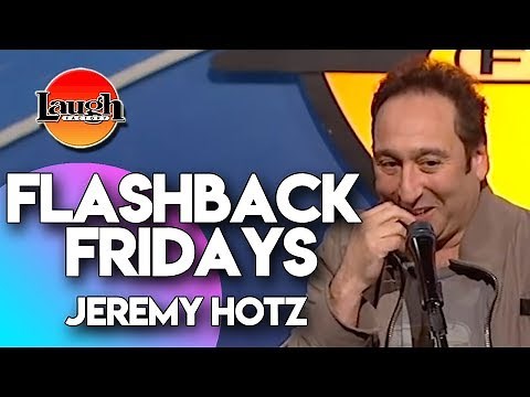 Flashback Fridays | Jeremy Hotz | Laugh Factory Stand Up Comedy