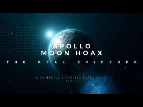 "THE APOLLO MOON HOAX: THE REAL EVIDENCE" FEATURING RANDY WALSH & MARCUS ALLEN PART 1