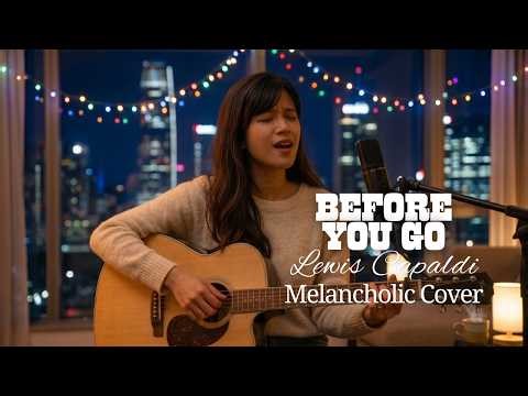 Before You Go - Lewis Capaldi (Melancholic Pop Ballad Cover) | Emotional Version