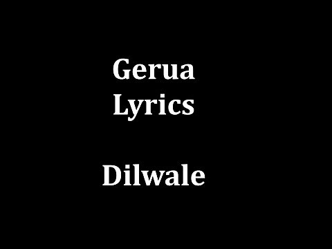 Gerua Lyrics |Arijit Singh & Antara Mitra| "Dilwale"