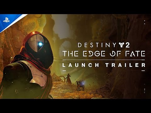 Destiny 2: The Edge of Fate - Launch Trailer | PS5, PS4 & PC Games
