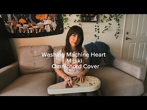 washing machine heart - mitski omnichord cover
