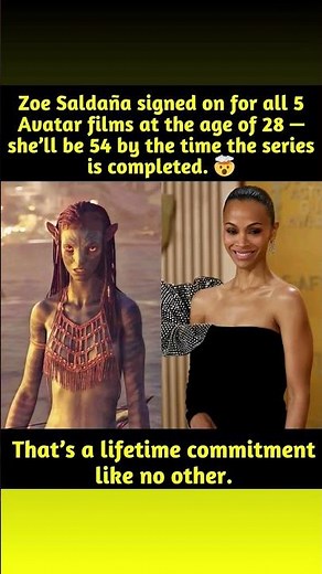 When Zoe Saldaña signed on for all five parts of Avatar, she was just 28 — young, ambitious, and
