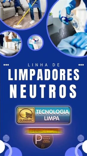 LIMPADORES NEUTROS - LINHA QUIMINAC - NOVAS TECNOLOGIAS