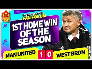 Solskjaer Survives Again! Man Utd 1-0 West Brom | LIVE Fan Forum