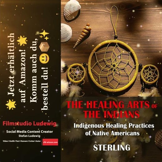 The Healing Arts of the Indians – Indigenous Healing Practices of Native Americans