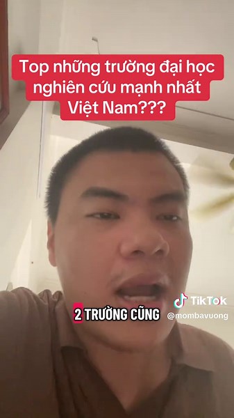 Top những trường đại học nghiên cứu mạnh nhất Việt Nam??? #xuhuong #trending #giaoduc #hocsinh #sinhvien