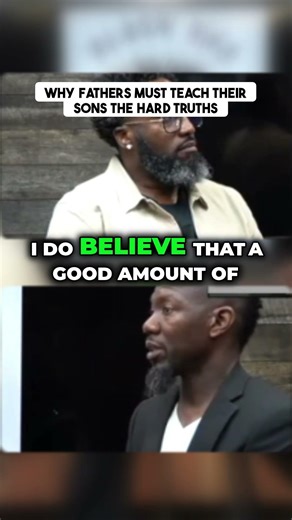 Why your son needs to hear the hard truths from his father.