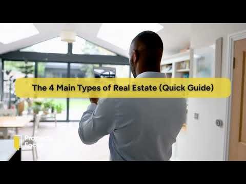 The 4 Main Types of Real Estate Quick Guide