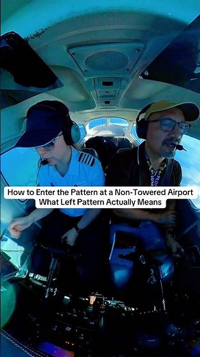 How to Enter the Pattern at a Non-Towered Airport—What Left Pattern Actually Means