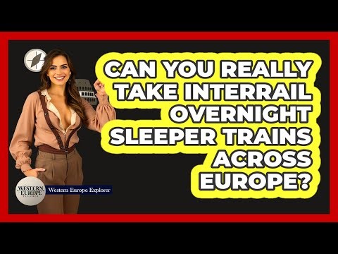 Can You Really Take Interrail Overnight Sleeper Trains Across Europe? - Western Europe Explorer