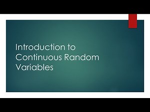 Introduction to Continuous Random Variables