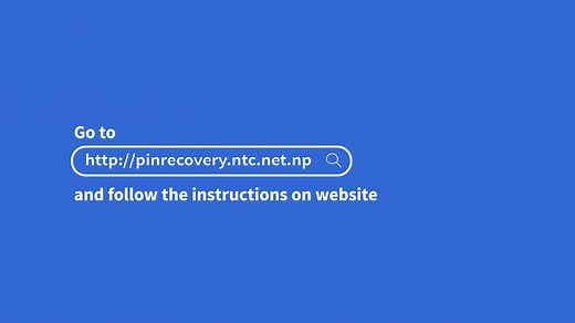 You do not have to worry if you accidentally erase your recharge card pin. You can simply visit our website http://pinrecovery.ntc.net.np/ and follow the instructions given there to recover it. This video will help you to see how. | Nepal Telecom