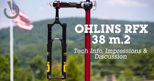 Öhlins RFX 38 m.2 Fork: Tech Info, Impressions & Discussion