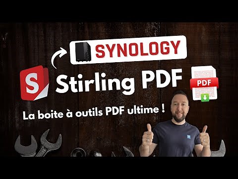 Stirling PDF : Une boite à outils PDF gratuite sur votre NAS Synology