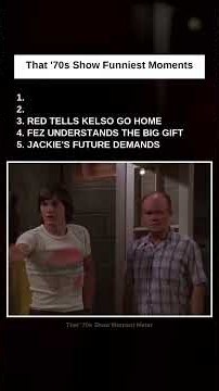 That '70s Show: #5 Jackie's Future Demands · #4 Fez Understands the Big Gift · #3 Red Tells Kelso Go