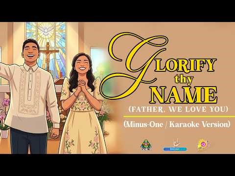 Glorify Thy Name (Father We Love You) || Instrumental | Minus-One | Karaoke | Videoke Version