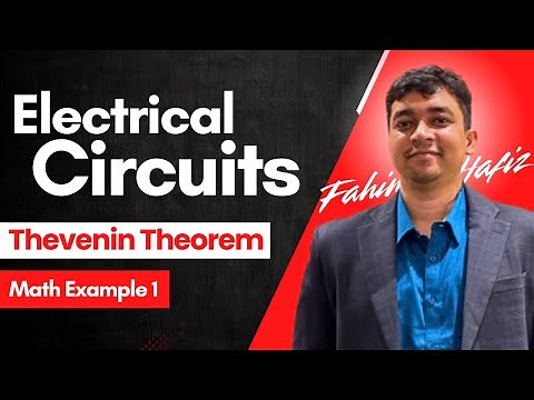 Thevenin Theorem Explained with Math Example 1 | Electrical Circuits | Fahim Hafiz