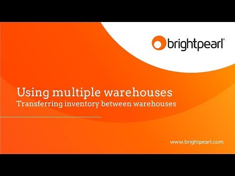 Transferring Inventory Between Warehouses | Brightpearl