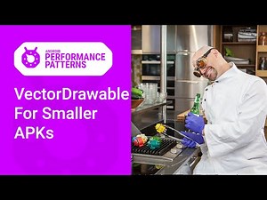 VectorDrawable for smaller APKs (Android Performance Patterns Season 6 Ep. 6)