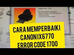 CARA Memperbaiki canon ix6770 Error kode 1700