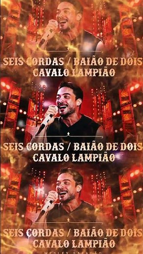 Wesley Safadão - Seis Cordas - Baião de Dois - Cavalo Lampião - Forró e Vaquejada