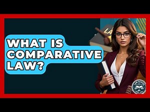 What Is Comparative Law? - Law School Prep Hub