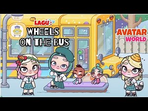 WHEELS ON THE BUS VERSI AVATAR WORLD