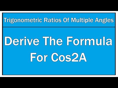 How To Derive The Formula For Cos2A - Maths / Trigonometry