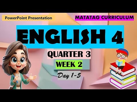 English 4 Matatag Curriculum PowerPoint Presentation Quarter 3 Week 2 Day 1-5