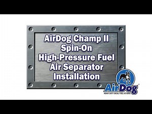 Air Dog HD Champ II Installation