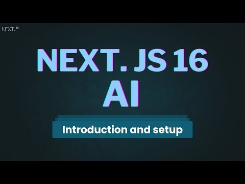 Next.js 16 & AI Tutorial 1 - Introduction & Setup