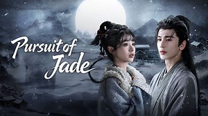 Pursuit of Jade Episode 3– Download APP to Enjoy Now!