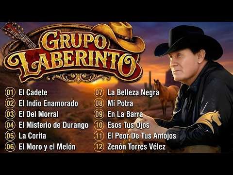 Grupo Laberinto Mix 🔥 Laberinto Exitos Sus Mejores Canciones Mix Inolvidable 🔥 Puros Corridos 2026